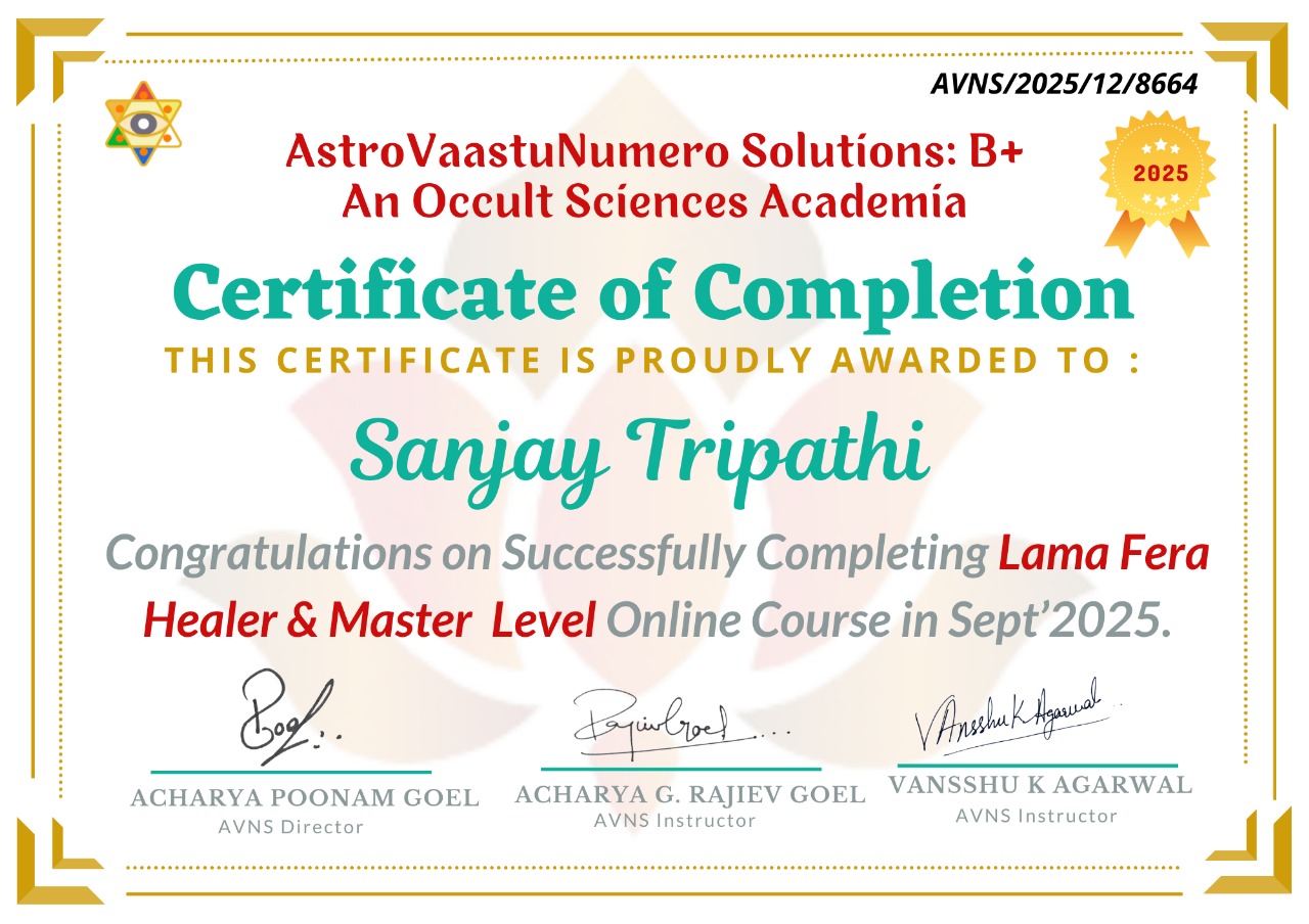 Lama Fera Healer & Master Level certificate awarded to Sanjay H. Tripathi